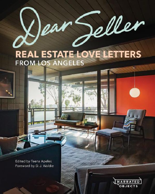 Dear Seller: Real Estate Love Letters from Los Angeles